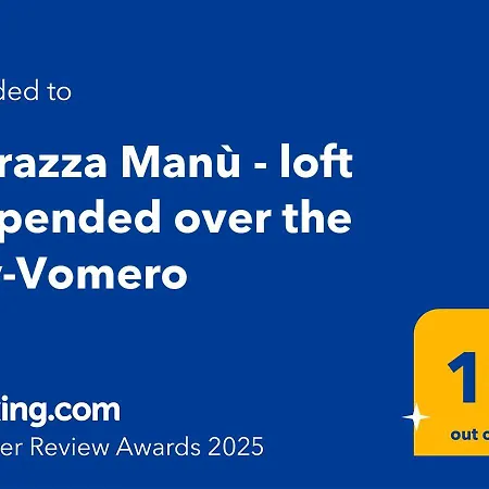Terrazza Manù - Loft Suspended Over The City-vomero * Naples